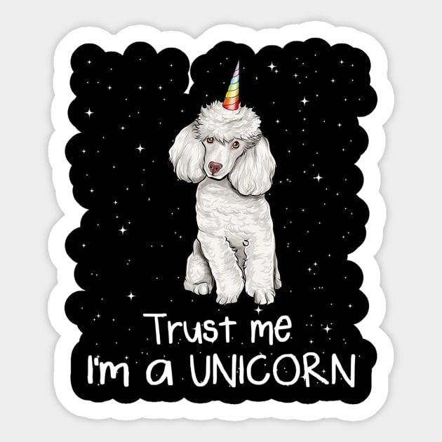 Poodle Trust Me Im A Unicorn Dog Sticker by IainDodes